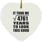 69th Birthday Took Square Root of 4761 Years To Look Good - Heart Ornament