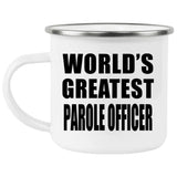 World's Greatest Parole Officer - 12oz Camping Mug