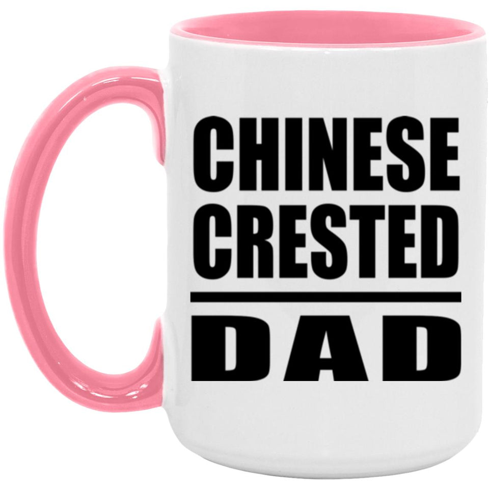 Chinese Crested Dad - 15oz Accent Mug Pink
