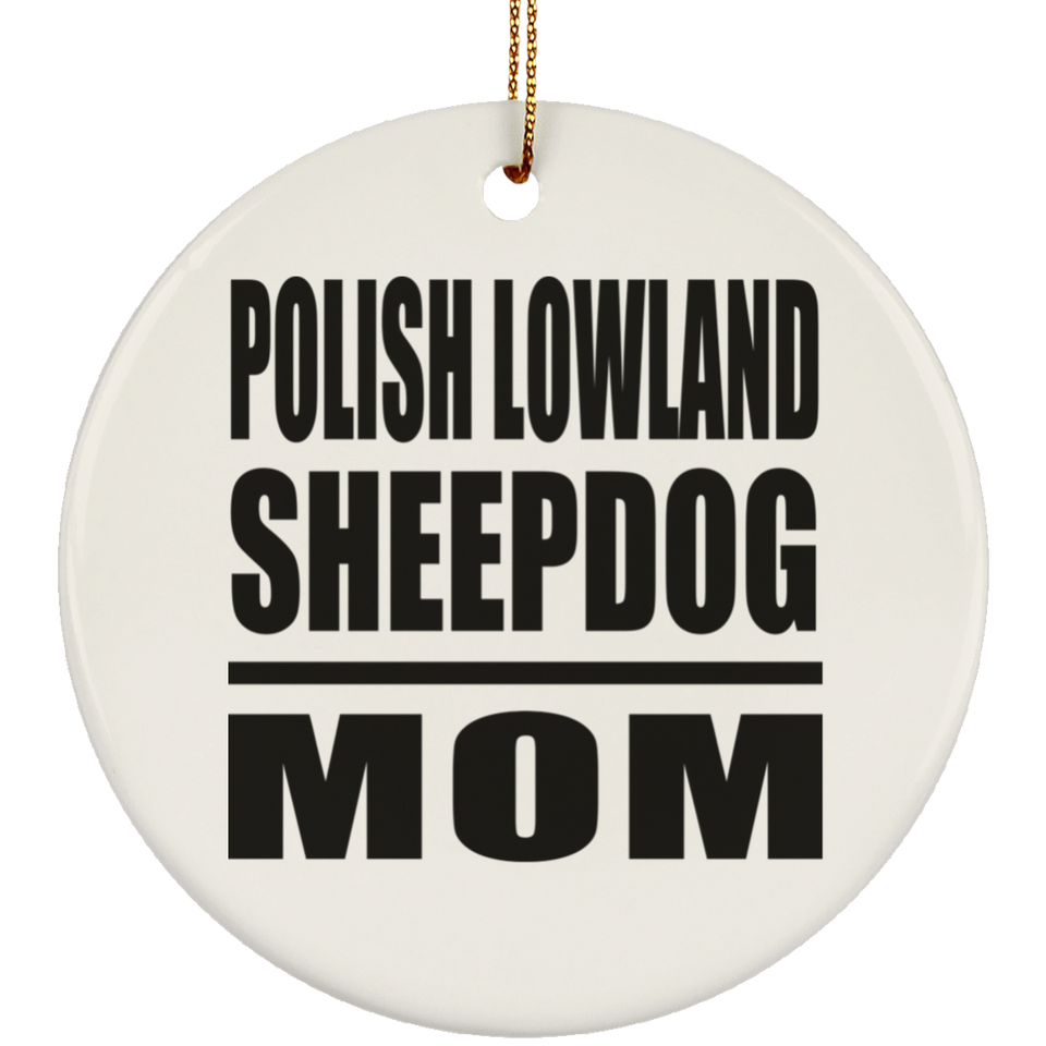 Polish Lowland Sheepdog Mom - Circle Ornament