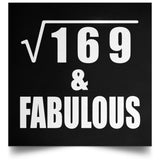 13th Birthday Square Root of 169 & Fabulous - Poster Square