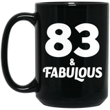 83rd Birthday 83 & Fabulous - 15oz Coffee Mug Black