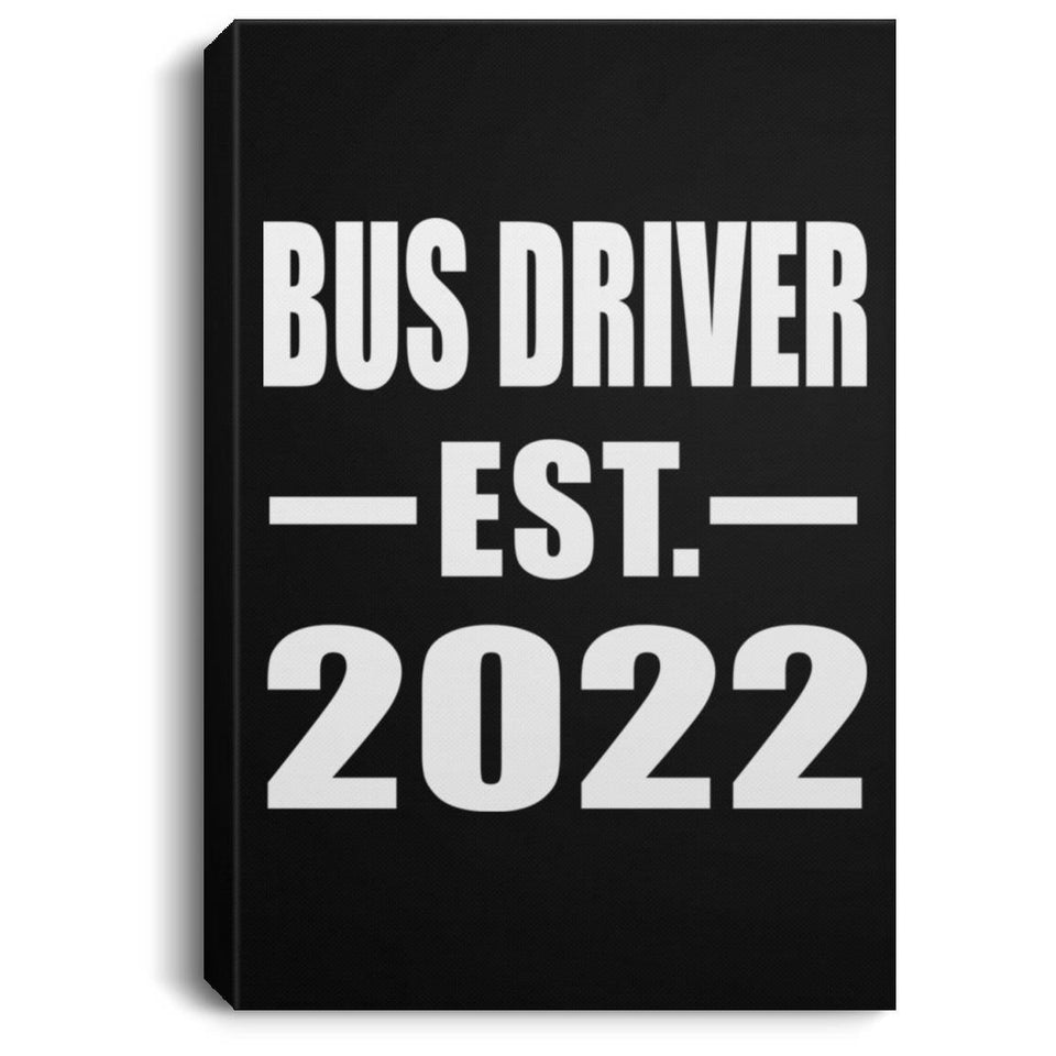 Bus Driver Established EST. 2022 - Canvas Portrait