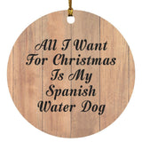 All I Want For Christmas Is My Spanish Water Dog - Circle Ornament C