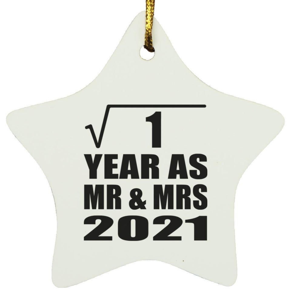 1st Anniversary Square Root of 1 Year As Mr & Mrs 2021 - Star Ornament
