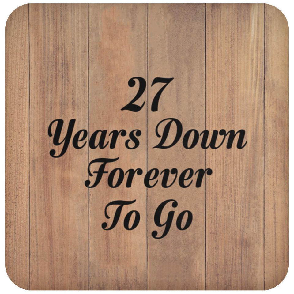 27th Anniversary 27 Years Down Forever To Go - Drink Coaster C