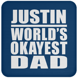Justin World's Okayest Dad - Drink Coaster