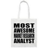 Most Awesome Market Research Analyst - Tote Bag White
