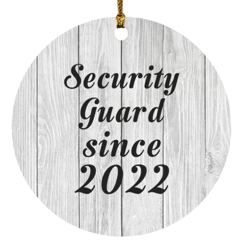 Security Guard Since 2022 - Circle Ornament F