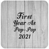 First Year As Pop Pop 2021 - Drink Coaster F