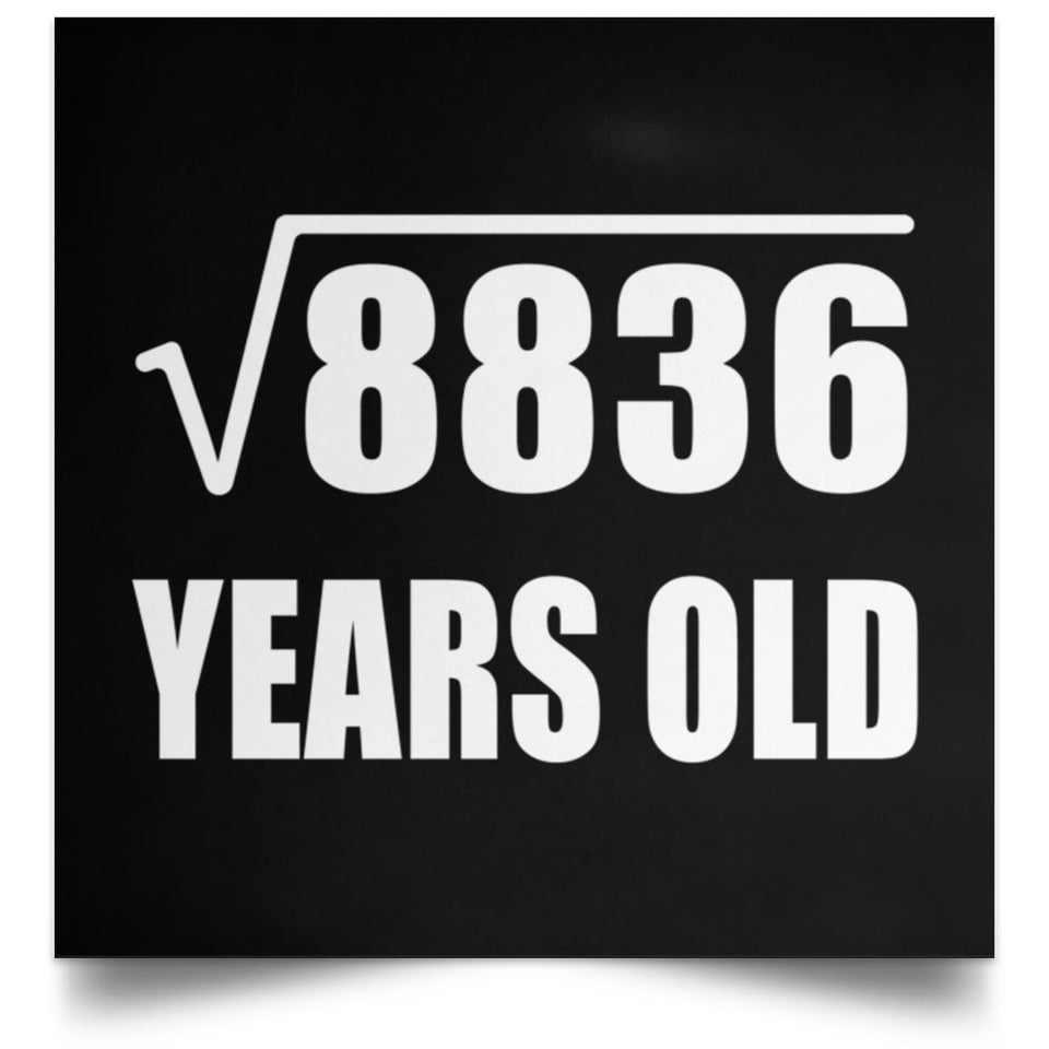 94th Birthday Square Root of 8836 Years Old - Poster Square