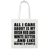 All I Care About Is My Irish Red And White Setter - Tote Bag White