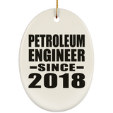 Petroleum Engineer Since 2018 - Oval Ornament