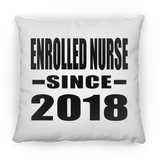 Enrolled Nurse Since 2018 - Throw Pillow