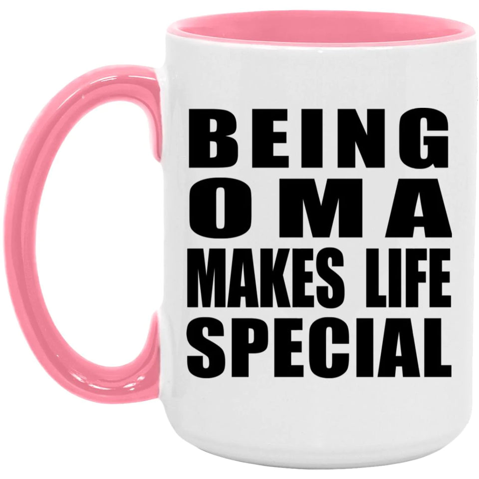 Being Oma Makes Life Special - 15oz Accent Mug Pink