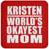 Kristen World's Okayest Mom - Drink Coaster