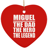 Miguel The Dad The Hero The Legend - Heart Ornament
