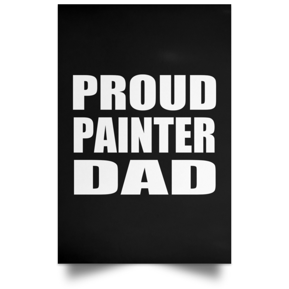 Proud Painter Dad - Poster Portrait