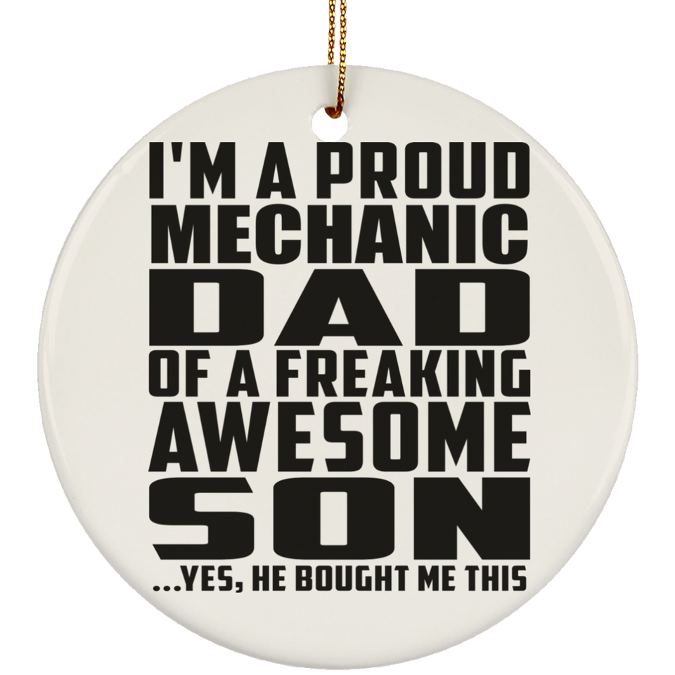 Proud Mechanic Dad Of Awesome Son - Circle Ornament