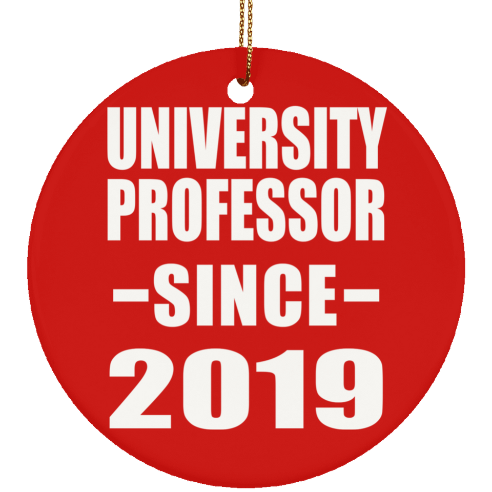 University Professor Since 2019 - Circle Ornament
