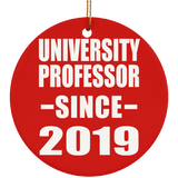 University Professor Since 2019 - Circle Ornament