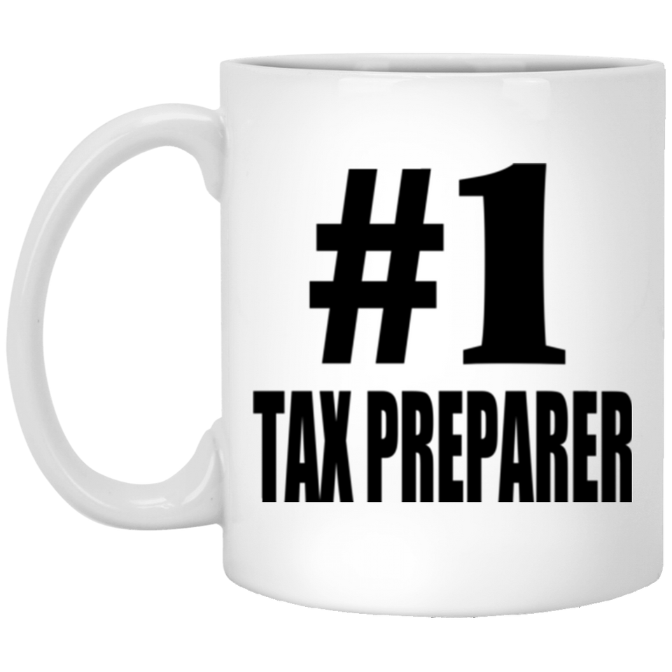Number One #1 Tax Preparer - 11 Oz Coffee Mug