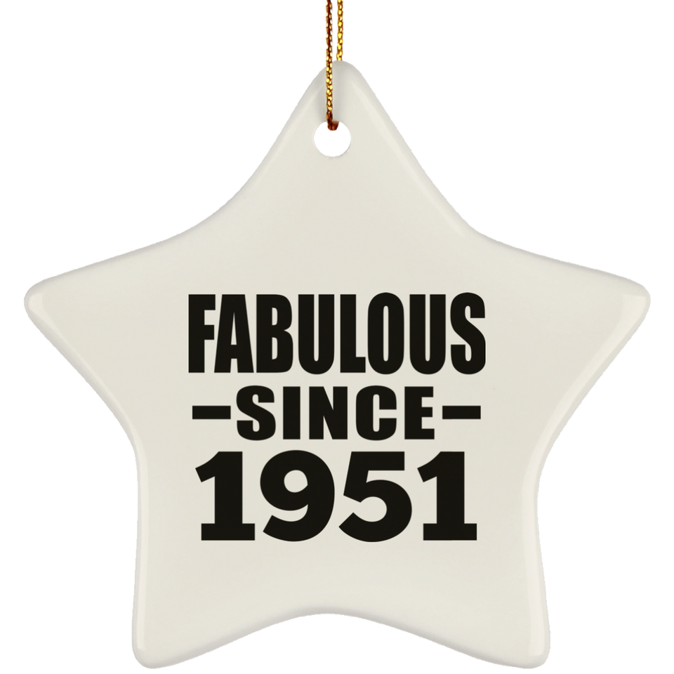 73rd Birthday Fabulous Since 1951 - Star Ornament