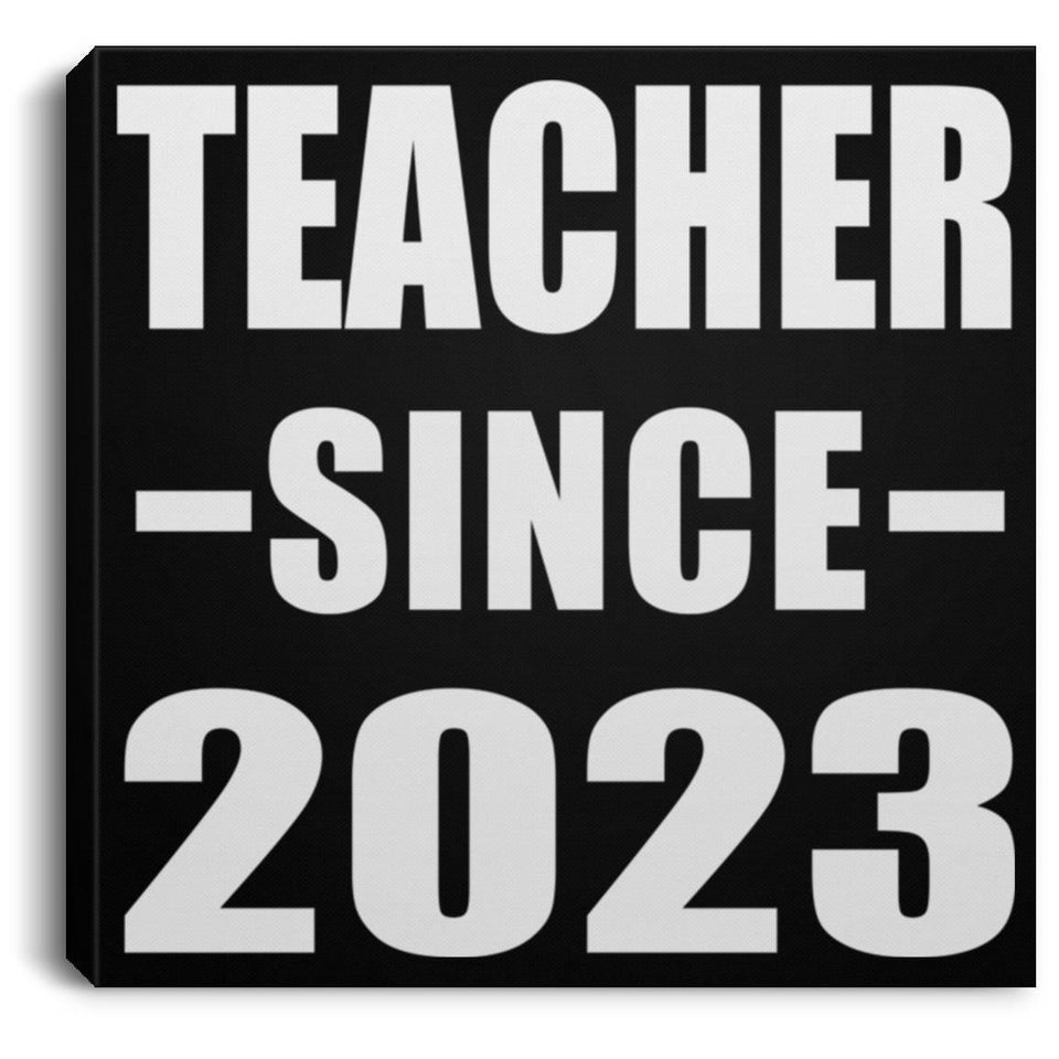 Teacher Since 2023 - Canvas Square