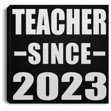 Teacher Since 2023 - Canvas Square