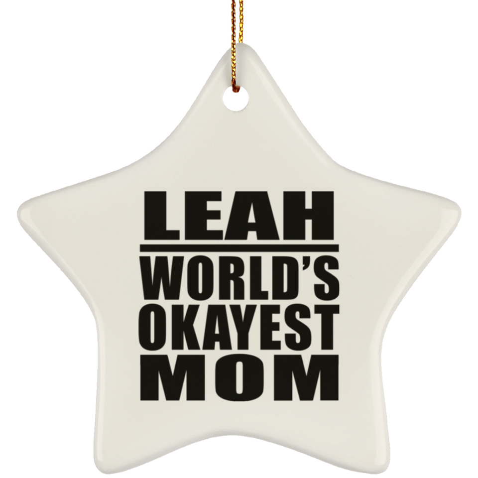 Leah World's Okayest Mom - Star Ornament