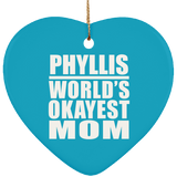 Phyllis World's Okayest Mom - Heart Ornament
