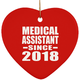 Medical Assistant Since 2018 - Heart Ornament