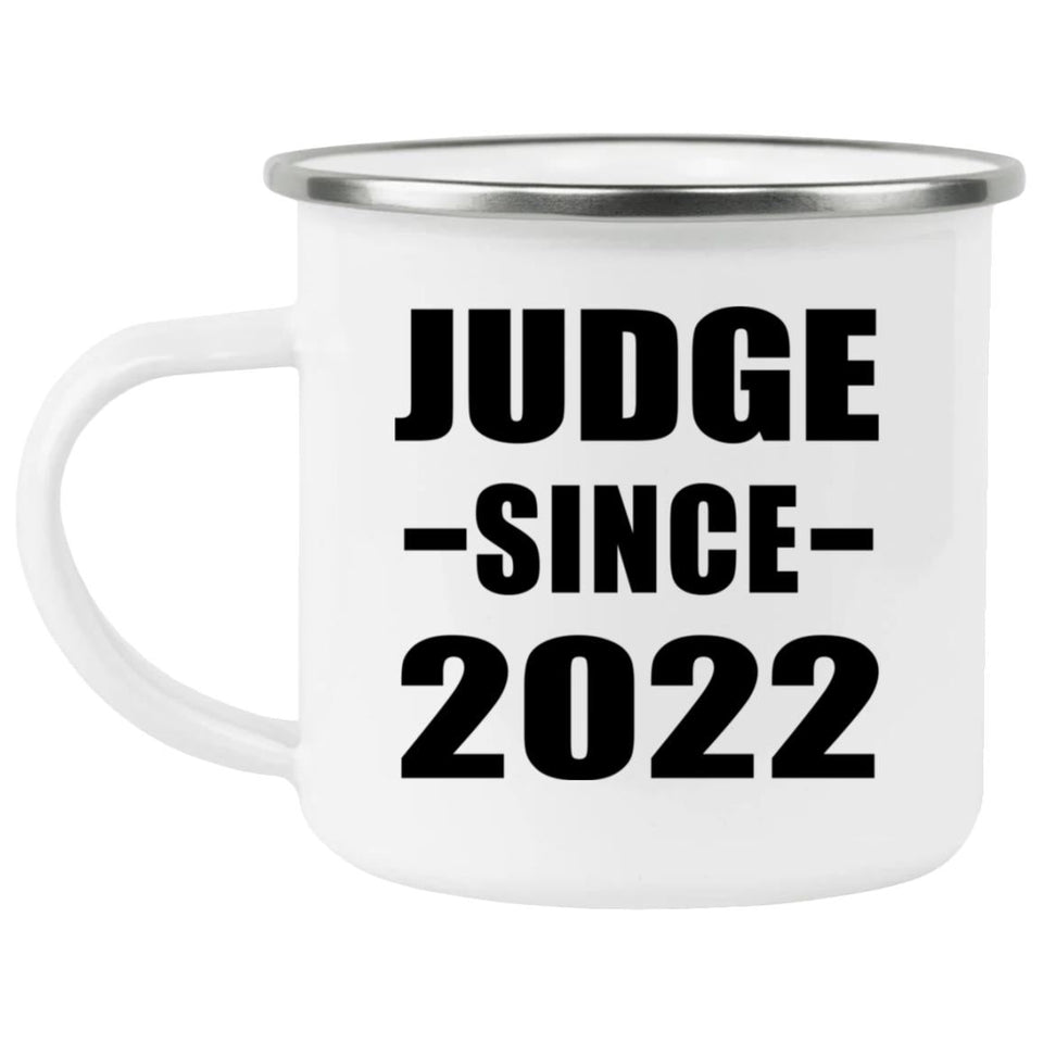 Judge Since 2022 - 12oz Camping Mug