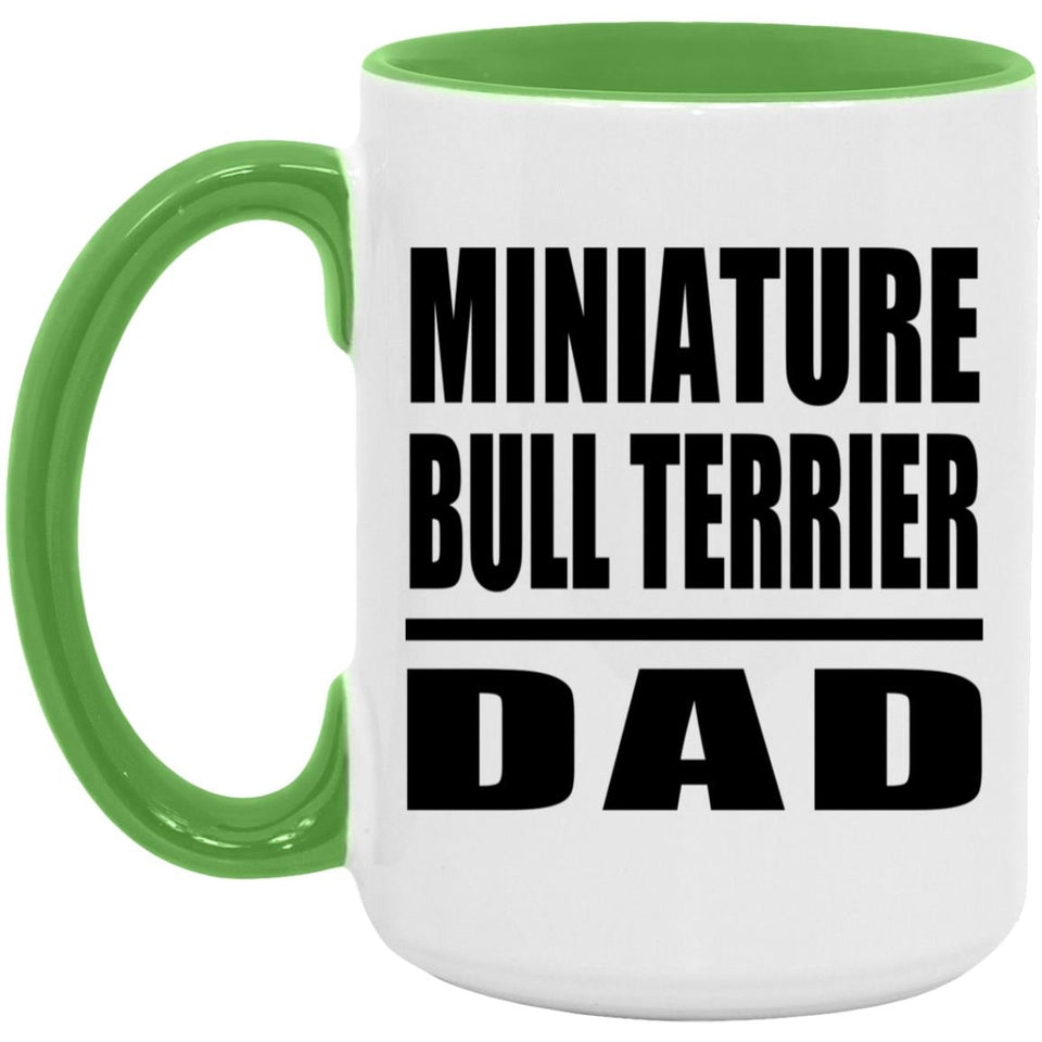 Miniature Bull Terrier Dad - 15oz Accent Mug Green
