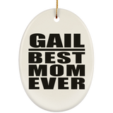 Gail Best Mom Ever - Oval Ornament