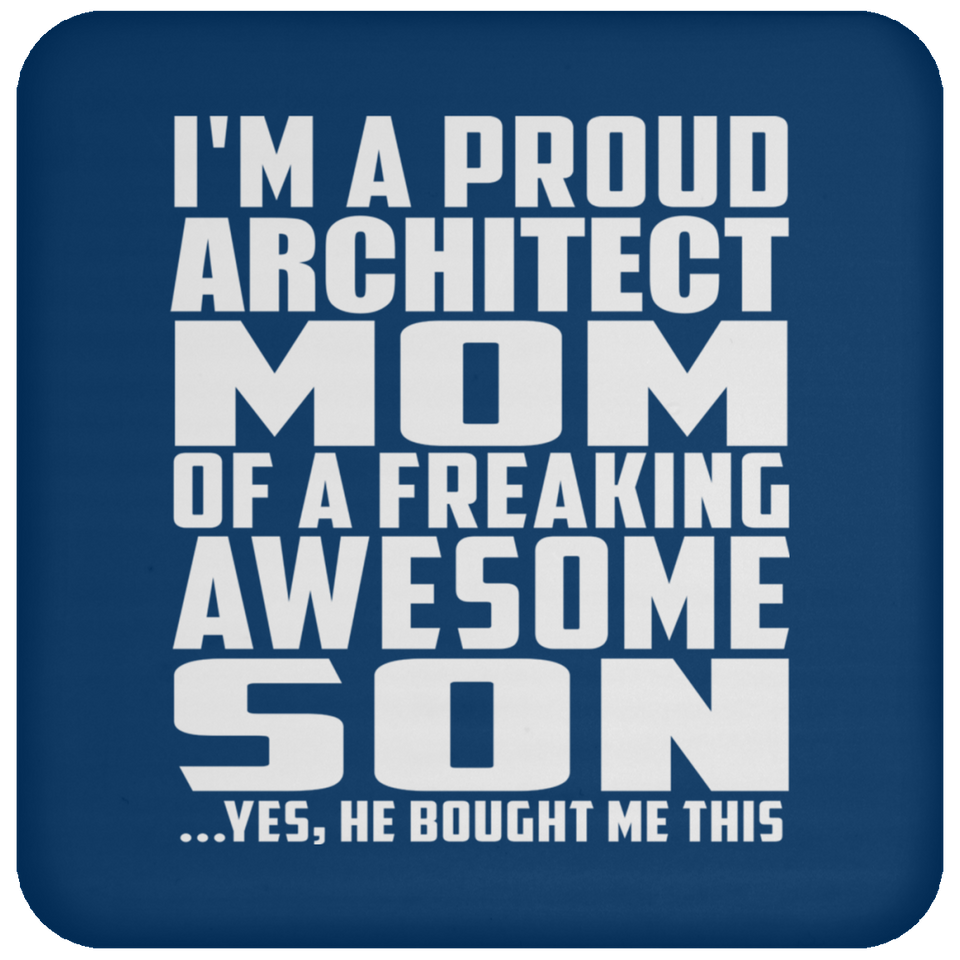 Proud Architect Mom Of Awesome Son - Drink Coaster