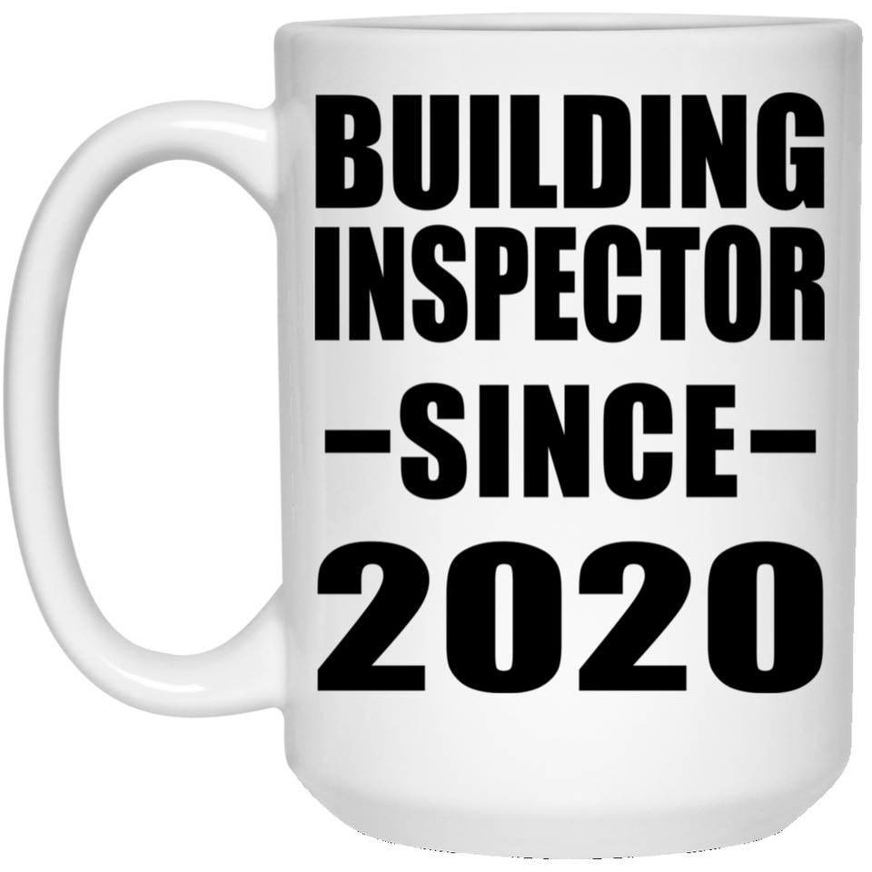 Building Inspector Since 2020 - 15oz Coffee Mug
