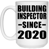 Building Inspector Since 2020 - 15oz Coffee Mug