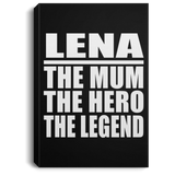 Lena The Mum The Hero The Legend - Canvas Portrait