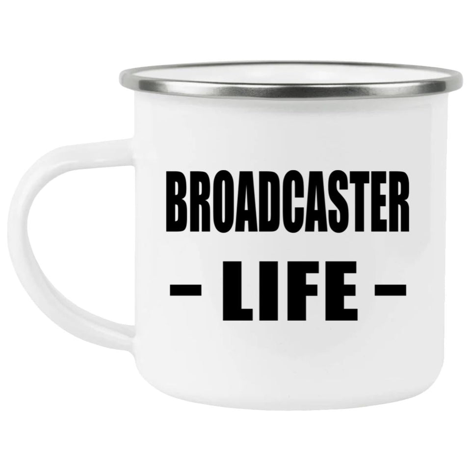Broadcaster Life - 12oz Camping Mug
