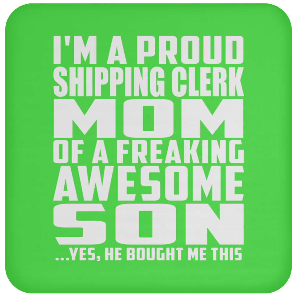 Proud Shipping Clerk Mom Of Awesome Son - Drink Coaster