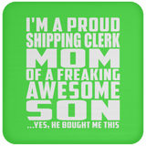 Proud Shipping Clerk Mom Of Awesome Son - Drink Coaster