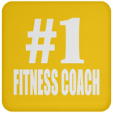 Number One #1 Fitness Coach - Drink Coaster