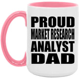 Proud Market Research Analyst Dad - 15oz Accent Mug Pink