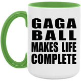 Gaga Ball Makes Life Complete - 15oz Accent Mug Green