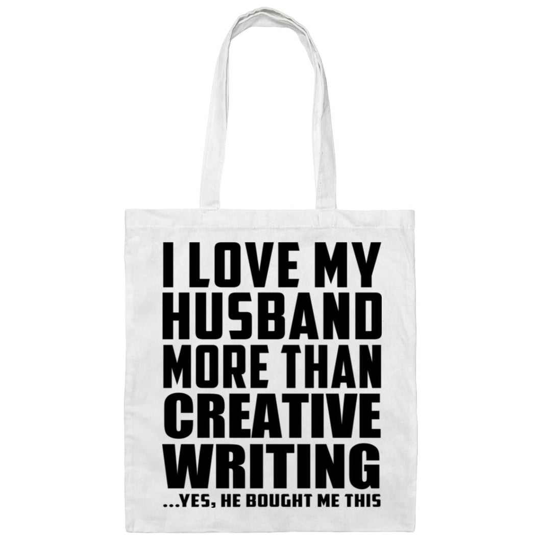 I Love My Husband More Than Creative Writing - Tote Bag White