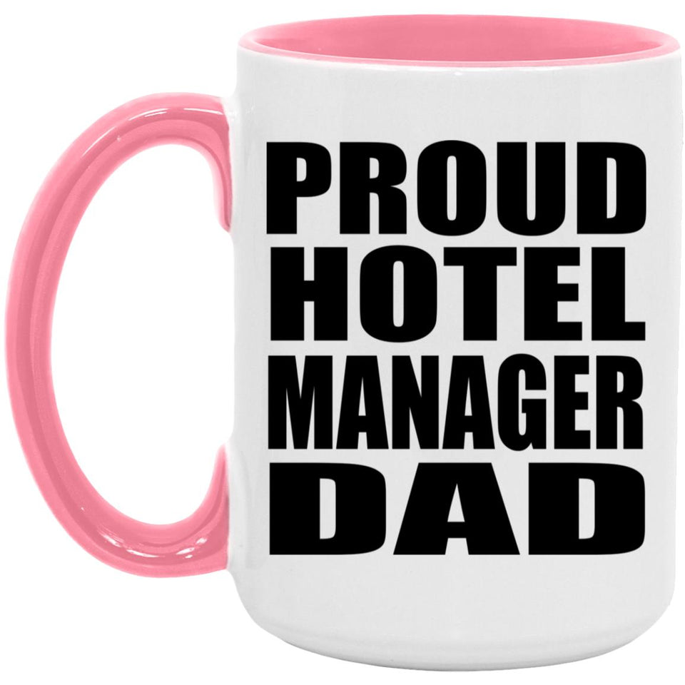 Proud Hotel Manager Dad - 15oz Accent Mug Pink