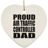 Proud Air Traffic Controller Dad - Heart Ornament