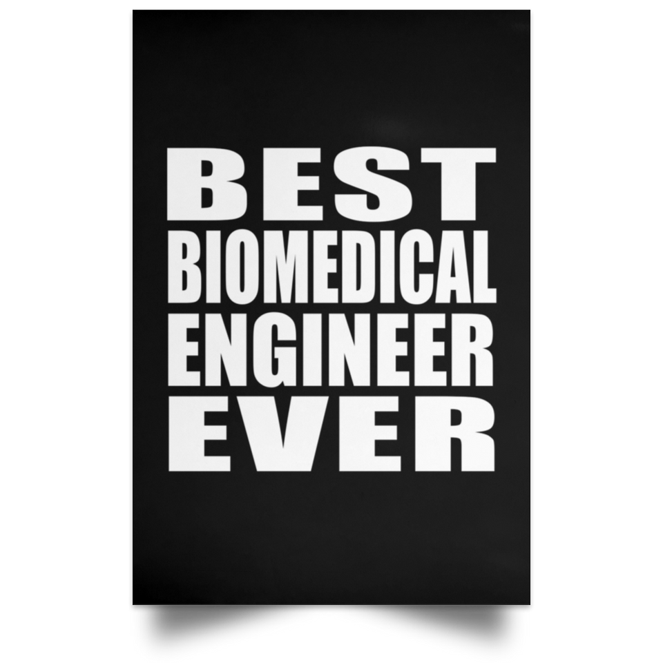 Best Biomedical Engineer Ever - Poster Portrait