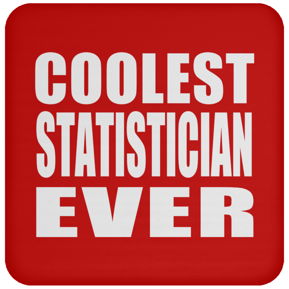 Coolest Statistician Ever - Drink Coaster